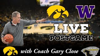 IOWA - WASHINGTON with Coach Gary Close / Iowa Hawkeyes Basketball Postgame / Big Ten MBB