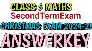 Class 5 Answerkey Maths Christmas Exam 2024-25 scert newtextbook/std 5 Maths Answerkey newtextbook