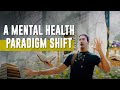 A MENTAL HEALTH PARADIGM SHIFT