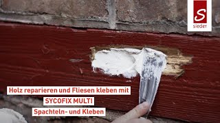 Holz reparieren | Fliesen kleben | Spachteln - alles mit einem Produkt Tutorial | SYCOFIX Tutorials