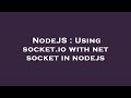 NodeJS : Using socket.io with net socket in nodejs