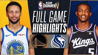 WARRIORS at KINGS | NBA IN-SEASON TOURNAMENT 🏆 | FULL GAME HIGHLIGHTS | November 28, 2023