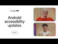 Android accessibility updates