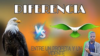 LA DIFERENCIA ENTRE UN PROFETA Y UN VIDENTE