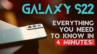 Samsung Galaxy S22: EVERYTHING you need to know in 4 minutes!