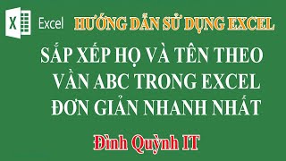 Cách Sắp Xếp Họ Và Tên Theo Thứ Tự ABC Trong Excel Dễ Nhất - Đình Quỳnh IT.