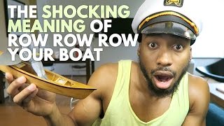 The SHOCKING Meaning of Row Row Row Your Boat (2023)