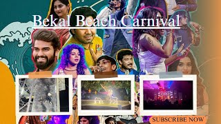 BEKAL BEACH CARNIVAL 2024 🍁💫 the  most awaited event of the year 🥰✨