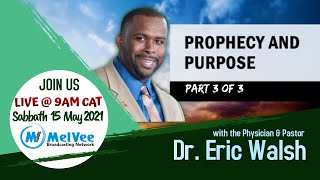 Prophecy & Purpose || Dr Eric Walsh (FOR YOUTHS)