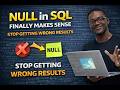 NULL in SQL Finally Makes Sense – Stop Getting Wrong Results
