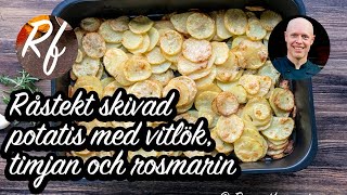 Råstekt skivad potatis med vitlök, timjan och rosmarin