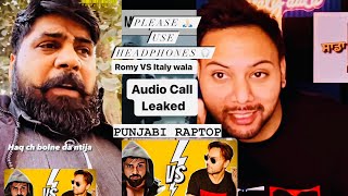 Italy Wala VS Romy Thuglife | Full Audio Call Leaked | PUNJABI RAPTOP