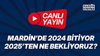 Mardin'de vatandaş 2024 için ne de dedi, 2025'ten ne beklentileri var