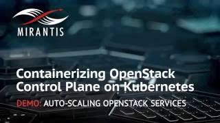 Containerizing OpenStack Control Plane on Kubernetes