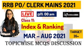 CLASS 11 - RRB PO/CLERK MAINS 2021 |  Index & Ranking | Mar to Aug 2021