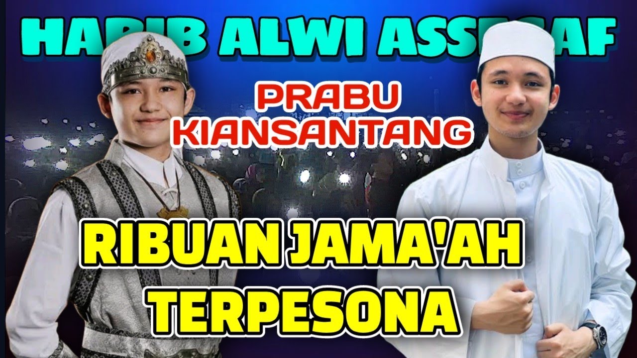 Ceramah Terbaru Habib Alwi Assegaf, Prabu Kiansantang - YouTube