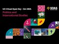 Politics and International Studies: UG Virtual Open Day - Oct 2021