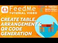 Create Table , Arrangement & QR Code Generation【FeedMe Tutorial Video】T Tech Solution Sabah