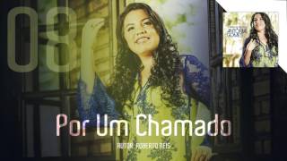 Antônia Gomes - Por Um Chamado (CD A Igreja de Joelhos)