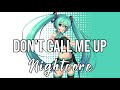 (NIGHTCORE) Don't Call Me Up - Mabel