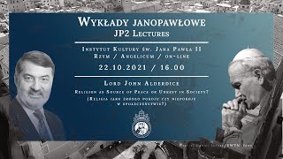 JP2 Lectures // Lord John Alderdice: Religion as Source of Peace or Unrest in Society?