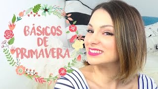 BÁSICOS DE PRIMAVERA | Maquillaje y moda