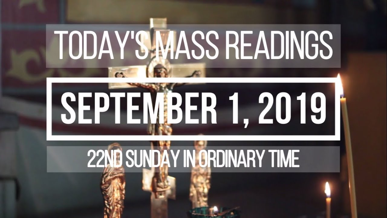 TODAYS MASS READINGS September 1, 2019 SUNDAY - YouTube