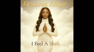 I Feel A Shift - Vōné, Delana Hope