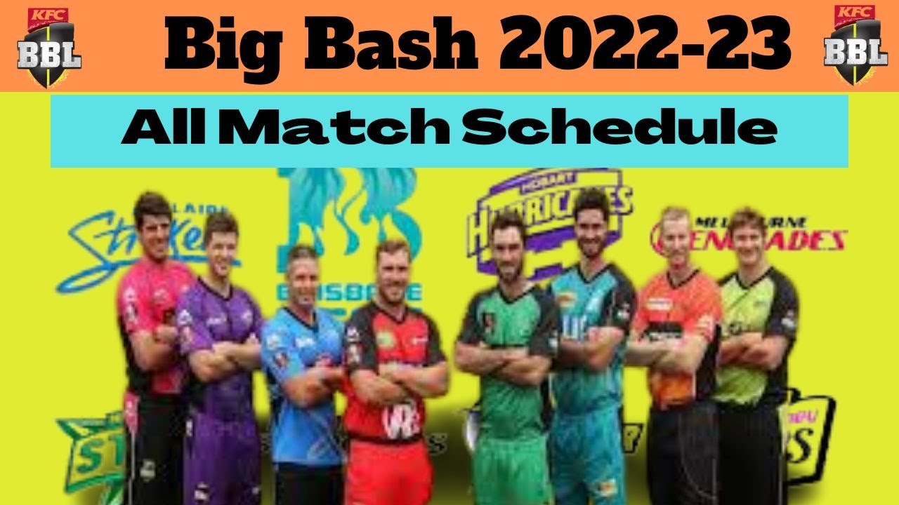 BBL 2022-23 Final Schedule|| Big Bash League 2022-23 Schedule|| Bbl ...