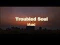 Muad - Troubled Soul [Lyrics] - [Vocals Only]