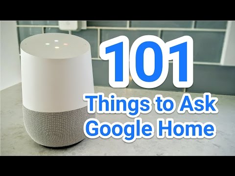 101 Things to Ask Google Home 101 Things to Ask Google Home