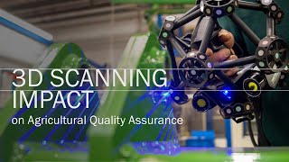 MetraSCAN 3D and farming equipment: Elevating quality control \u0026 reverse engineering to new heights