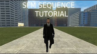 Source Filmmaker - Sequence Tutorial