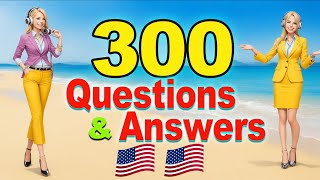 300 American Daily Questions and Answers - Real English Conversation Listening \u0026 Speaking Practice