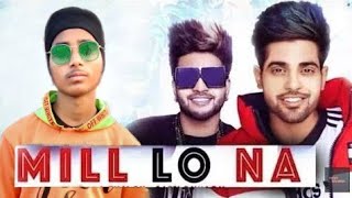 Mill Lo Na : Guri Ft. Sukhe (cover song) Jaani | Satti Dhillon | Punjabi Songs Geet MP3 | team hit