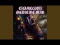 Chameleon Medicine Man (Radio Edit)