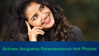 Actress Anupama Parameswaran Hot Photos