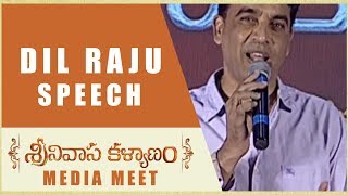 Dil Raju Speech - Srinivasa Kalyanam Media Meet - Nithiin, Raashi Khanna