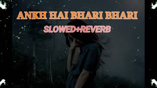 ankh hai bhari bhari (female) slowed reverb song lo-fi music