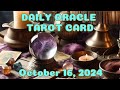 Daily Oracle Tarot Pick A Card Reading Today – October 16, 2024