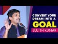 Convert Your Dream into a Reality - Maatram Foundation - Sujith Kumar Best Speech | Kanavu Meipada