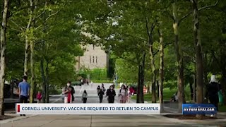 Cornell to require COVID-19 vaccine for students to return to campus