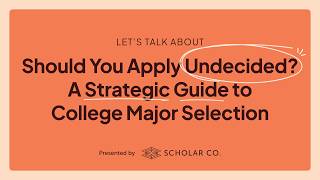 Should You Apply Undecided? A Strategic Guide to College Major Selection
