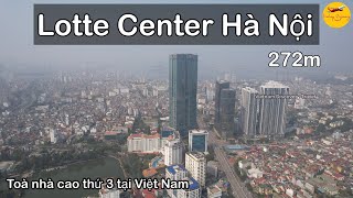 Lotte Center Hà Nội - Toà Nhà Cao Thứ 3 Việt Nam 2022