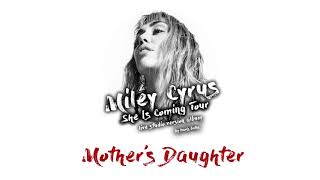 Miley Cyrus - Mother's Daughter (She Is Coming Tour Live Concept Studio Version)
