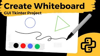 Create Whiteboard using Python & Tkinter | Tutorial For Beginners