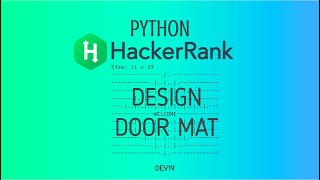 #31 : Design Door Mat | Hackerrank Python Solutions