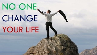 No One Change your LIFE -- motivational video