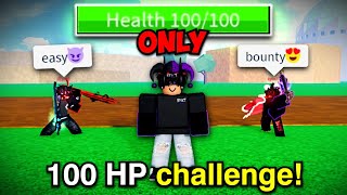 I Tried Bounty Hunting with ONLY 100 Health In Blox Fruits!