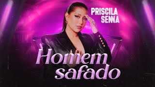 Priscila Senna - Homem Safado (Áudio Oficial)